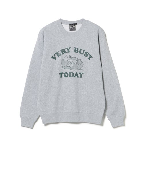 【SPECIAL PRICE】VERY BUSY TODAY クルーネック スウェット