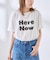 【Here Now】ピグメントTシャツ