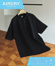 AIRDRY HIGH TECH YARN 高機能素材 7.7オンス ビックシルエット ヘンリーネックTシャツ/吸水速乾/遮熱/UVカット
