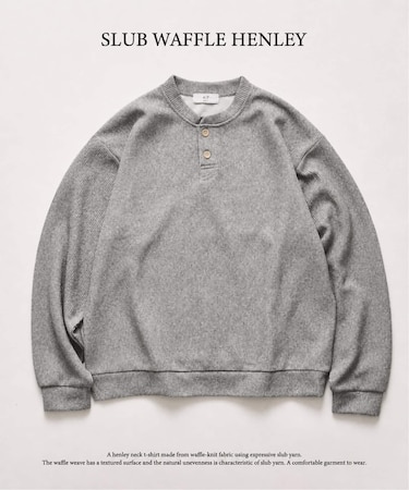 スラブワッフル ヘンリーネックTシャツ
