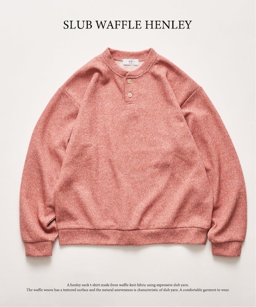 スラブワッフル ヘンリーネックTシャツ