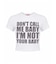 SupBaby by SUPPLIER I'm Not Your Baby Cropped Tee