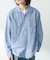 『別注』ELY×Sonny Label　開襟シャンブレーシャツ
