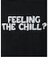 FEELING THE CHILL? ロングスリーブTEE