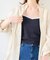 LOW CLASSIC Lc / ロウ クラシック エルシー SILKET CAMISOLE