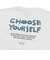 125-011005　CHOOSE YOURSELF COTTON TEE　WHITE　696822-0002