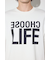 CHOOSE LIFE長袖Tシャツ