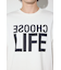 CHOOSE LIFE長袖Tシャツ