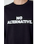 NO ALTERNATIVE長袖Tシャツ
