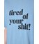 tired of your shit Tシャツ