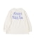 ALWAYS WITH YOU Long Sleeve Tee