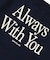 ALWAYS WITH YOU Long Sleeve Tee