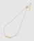 【PETER+JUNE/ピーターアンドジューン】Good Necklace