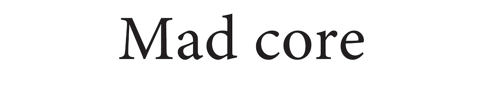 Madcore