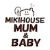 MIKIHOUSE MUM&BABY
