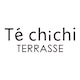 Te chichi TERRASSE