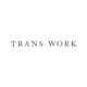 TRANS WORK