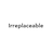 Irreplaceable