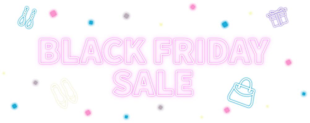 BLACK FRIDAY SALE