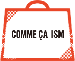 COMME CA ISM