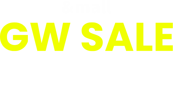 &mall GW SALE MAX80%OFF 4/25(金)～5/6(火・休)