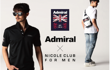 【ＮICOLE CLUB FOR MEN】アドミラル特集