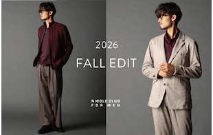 【NICOLE CLUB FOR MEN】2026 FALL EDIT
