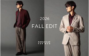 【NICOLE CLUB FOR MEN】2026 FALL EDIT