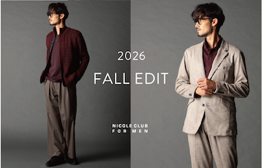 【NICOLE CLUB FOR MEN】2026 FALL EDIT