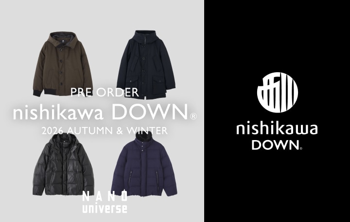 m*i様 【美品】NISHIKAWADOWN×nano・universe ポンチ MEN【予約スタート！】nishikawa DOWN(R) 2026 AUTUMN & WINTER｜&mall
