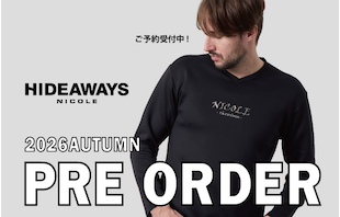 【HIDEAWAYS】2026 AUTUMN PRE ORDER