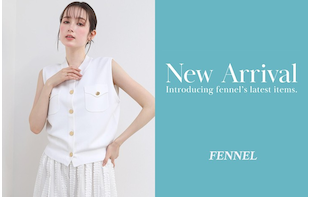 New Arrival byFENNEL　5/6