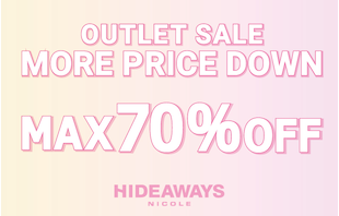 【HIDEAWAYS】OUTLET MORE PRICE  DOWN