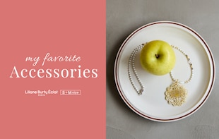 【リリアンビューティエクラ】新作入荷！WEB限定　MY FAVORITE ACCESSORIES