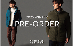 【ＮICOLE CLUB FOR MEN】EC先行予約追加
