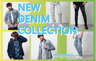 【HIDEAWAYS】DENIM COLLECTION