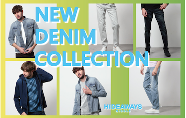 【HIDEAWAYS】DENIM COLLECTION