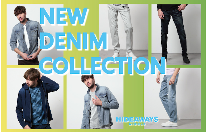 【HIDEAWAYS】DENIM COLLECTION