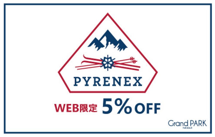 【Grand PARK】WEB期間限定！PYRENEXフェア5％OFF