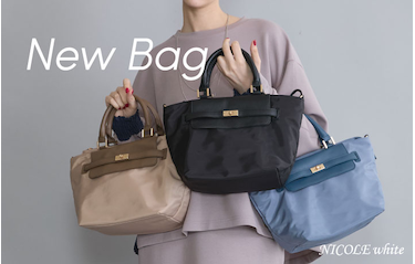 【NICOLE WHITE】NEW BAG COLLECTION