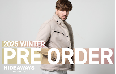 【HIDEAWAYS】2025 WINTER PRE ORDER vol.2