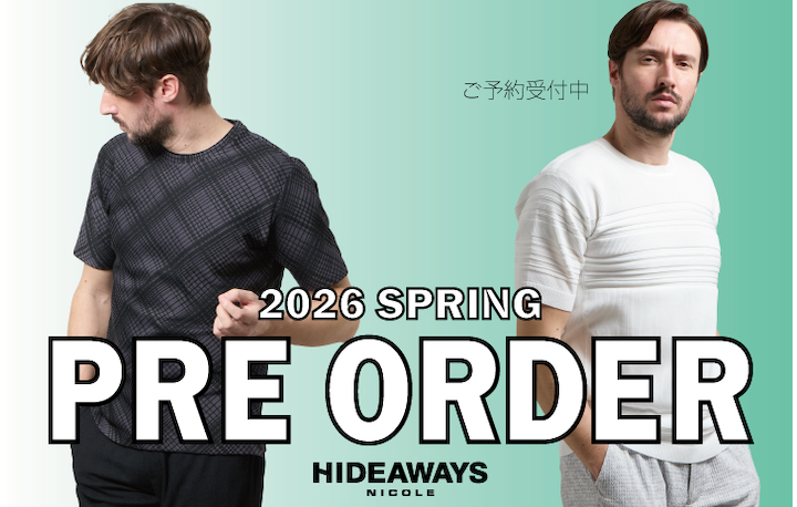 【HIDEAWAYS】2026 SPRING PRE ORDER vol.2