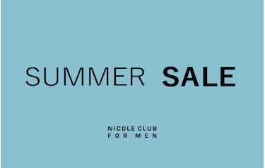 【NICOLE CLUB FOR MEN】SUMMER SALE 30%OFF