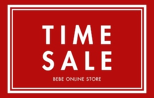 GW直前！TIME SALE開催！！【BEBE ONLINE STORE】