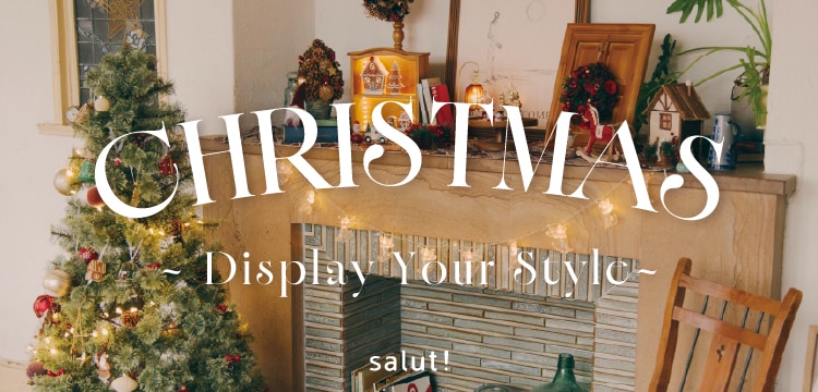 salut! CHRISTMAS -Display Your Style-