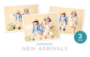 BABY＆KIDS NEW ARRIVALS