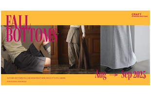 FALL BOTTOMS特集「秋のおしゃれはボトムから」