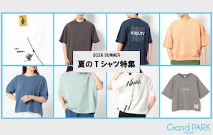 【Grand PARK】夏のTシャツ特集