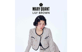 LILY BROWN×MARY QUANT Afternoon Tea Moment