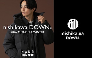 【販売スタート！】nishikawa DOWN(R) 2026 AUTUMN & WINTER MEN